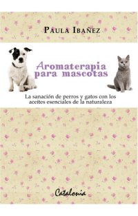 cover of the book Aromaterapia para mascotas