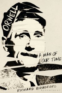 cover of the book Orwell: A Man of Our Time