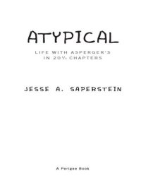 cover of the book Atypical: Life with Asperger's in 20 1/3 Chapters