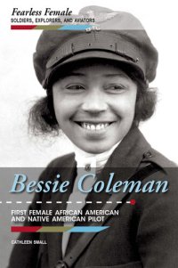 cover of the book Bessie Coleman: First Female African American and Native American Pilot