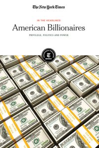 cover of the book American Billionaires: Privilege, Politics and Power