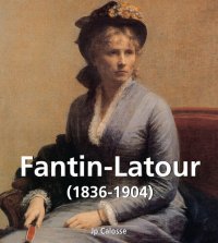 cover of the book Fantin-Latour (1836-1904)