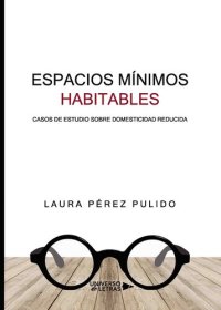 cover of the book Espacios mínimos habitables: Casos de estudio sobre domesticidad reducida