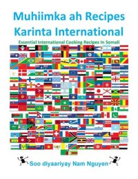 cover of the book Muhiimka ah Recipes Karinta International: Essential International Cooking Recipes In Somali