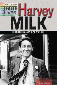 cover of the book Harvey Milk: Pioneering Gay Politician