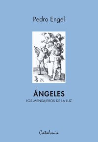 cover of the book Ángeles. Los mensajeros de la luz