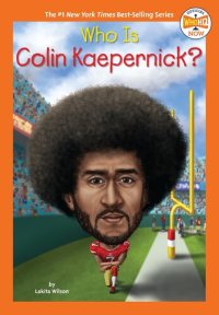 cover of the book Who Is Colin Kaepernick?