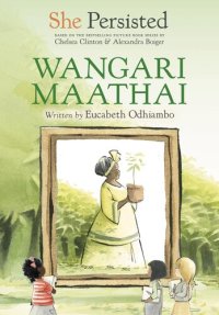 cover of the book She Persisted: Wangari Maathai