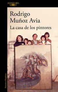 cover of the book La casa de los pintores