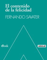 cover of the book El contenido de la felicidad