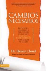 cover of the book Cambios Necesarios: Empleados, negocios y relaciones de los que debemos desprendernos para seguir adelante