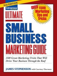 cover of the book Ultimate Small Business Marketing Guide: 1500 Great Marketing Tricks That Will Drive Your Business Through the Roof