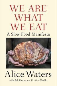 cover of the book We Are What We Eat: A Slow Food Manifesto