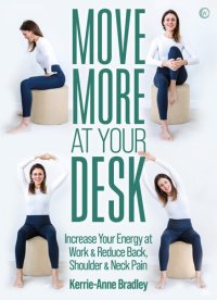 cover of the book Move More at Your Desk: Reduce Back Pain and Increase Your Energy at Work