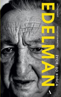 cover of the book Edelman: Życie. Do końca