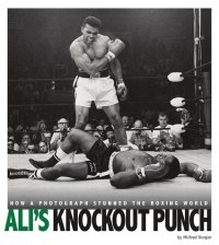 cover of the book Ali's Knockout Punch: How a Photograph Stunned the Boxing World