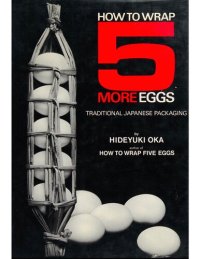 cover of the book How to Wrap Five More Eggs: Traditional Japanese Packaging (English and Japanese Edition)