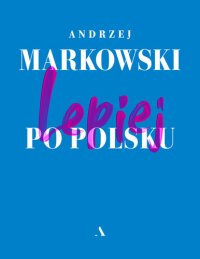 cover of the book Lepiej po polsku