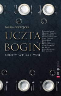 cover of the book Uczta bogiń: Kobiety, sztuka i życie