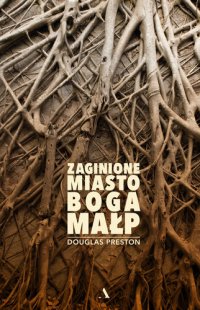 cover of the book Zaginione Miasto Boga Małp