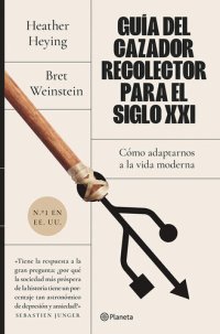 cover of the book Guía del cazador-recolector para el siglo XXI: Cómo adaptarnos a la vida moderna