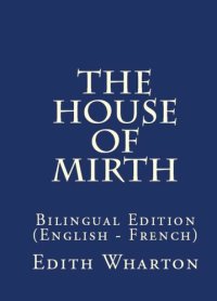 cover of the book The House of Mirth: Bilingual Edition (English – French)