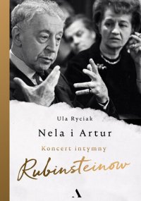 cover of the book Nela i Artur: Koncert intymny Rubinsteinów