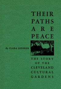 cover of the book Their Paths Are Peace: The Story of Cleveland's Cultural Gardens