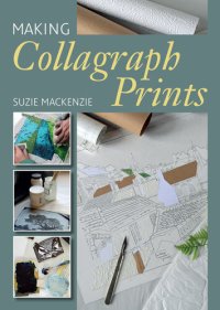 cover of the book Making Collagraph Prints