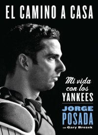 cover of the book camino a casa: Mi vida con los Yankees