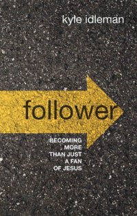 cover of the book Follower: Becoming More than Just a Fan of Jesus