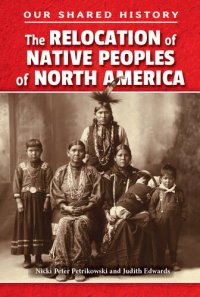 cover of the book The Relocation of Native Peoples of North America