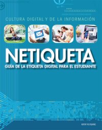 cover of the book Netiqueta: guía de la etiqueta digital para el estudiante (Netiquette: A Student's Guide to Digital Etiquette)