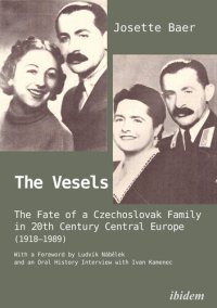 cover of the book The Vesels: The Fate of a Czechoslovak Family in Twentieth-Century Central Europe (1918–1989)