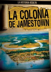 cover of the book La colonia de Jamestown (Uncovering the Jamestown Colony)