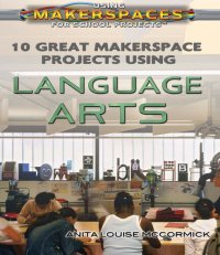 cover of the book 10 Great Makerspace Projects Using Language Arts