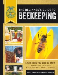 cover of the book The Beginner's Guide to Beekeeping: Everything You Need to Know, Updated & Revised