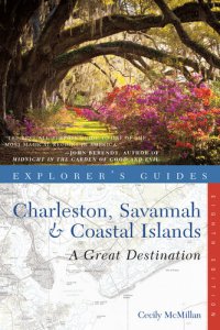 cover of the book Explorer's Guide Charleston, Savannah & Coastal Islands: A Great Destination () (Explorer's Great Destinations)