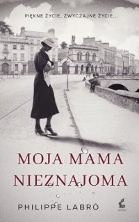 cover of the book Moja mama nieznajoma