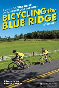 cover of the book Bicycling the Blue Ridge: A Guide to Skyline Drive and the Blue Ridge Parkway