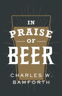 cover of the book In Praise of Beer