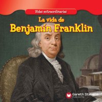 cover of the book La vida de Benjamín Franklin (The Life of Ben Franklin)