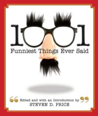 cover of the book 1001 Funniest Things Ever Said