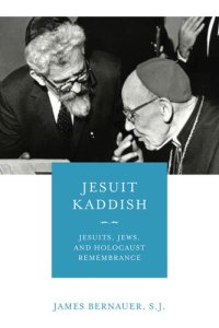 cover of the book Jesuit Kaddish: Jesuits, Jews, and Holocaust Remembrance