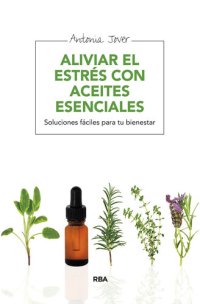 cover of the book Los aceites esenciales antiestrés