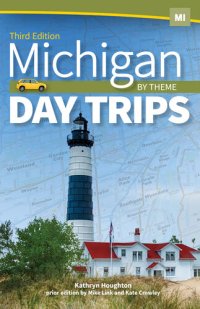 cover of the book Michigan Day Trips by Theme