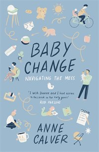 cover of the book Baby Change: Navigating the Mess!