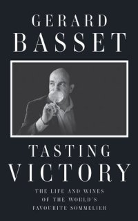 cover of the book Tasting Victory: The Life and Wines of the World's Favourite Sommelier