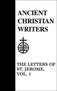 cover of the book 33. Letters of St. Jerome, Vol. 1 (Ancient Christian Writers)