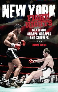 cover of the book New York Fight Nights: A Century of Iconic Big Apple Bouts